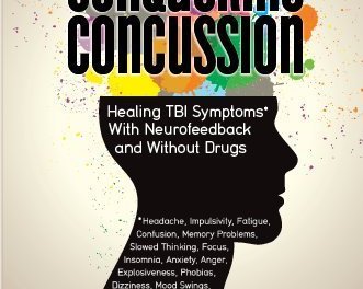 Book Award Winner: Conquering Concussion: Healing TBI Symptoms With Neurofeedback And Without Drugs