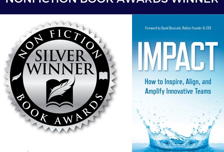 Book Award Winner: Impact: How to Inspire, Align, and Amplify Innovative Teams by Keith V. Lucas