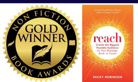 Book Award Winner: Reach: Create the Biggest Possible Audience for Your Message, Book, or Cause by Becky Robinson