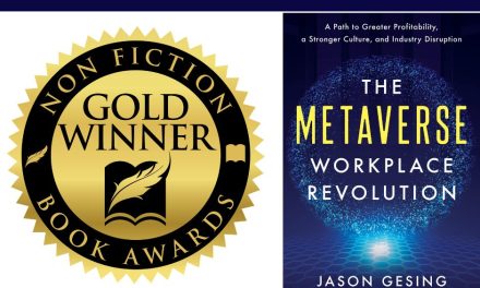 Book Award Winner: The Metaverse Workplace Revolution: A Path to Greater Profitability, a Stronger Culture, and Industry Disruption by Jason Gesing