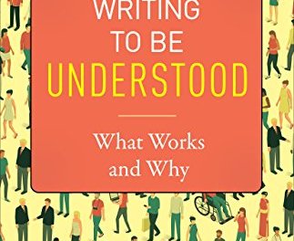 Member Book Announcement: Writing to Be Understood: What Works and Why